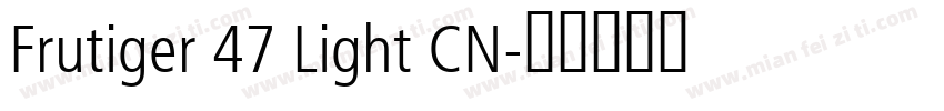 Frutiger 47 Light CN字体转换